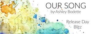 OUR SONG Release Day Banner