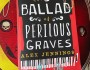 The Ballad of Perilous Graves by Alex – Blog Tour Book&nbsp;Review
